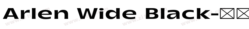 Arlen Wide Black字体转换 Arlen Wide Black字体转换